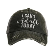 I Can't Adult Today women's trucker hat