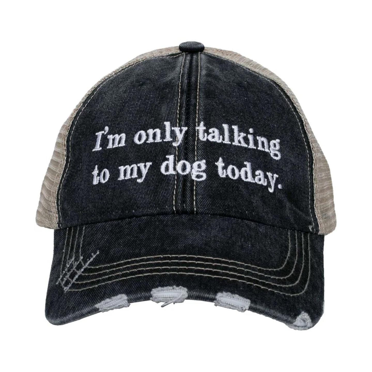 I'm Only Talking to My Dog Women's Trucker Hat